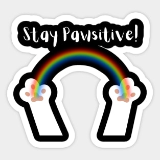 Stay Pawsitive White Paws White Text Sticker